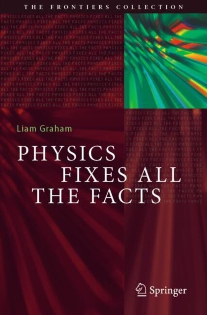 Physics Fixes All the Facts