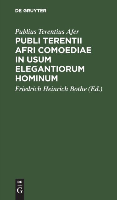 Publi Terentii Afri Comoediae in Usum Elegantiorum Hominum