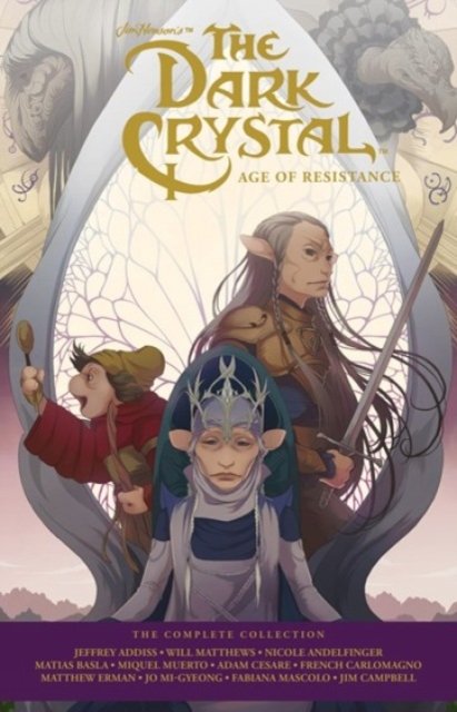 Jim Henson''s The Dark Crystal Age of Resistance: The Complete Collection