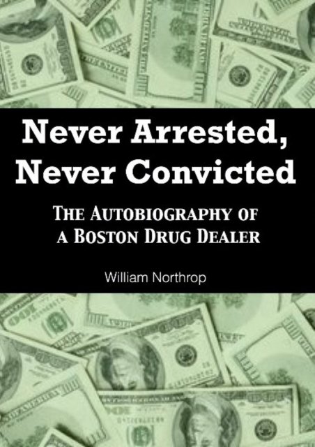 Never Arrested, Never Convicted