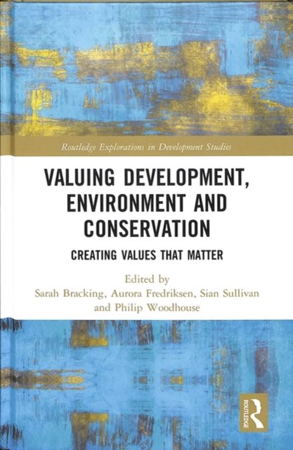 Valuing Development, Environment and Conservation
