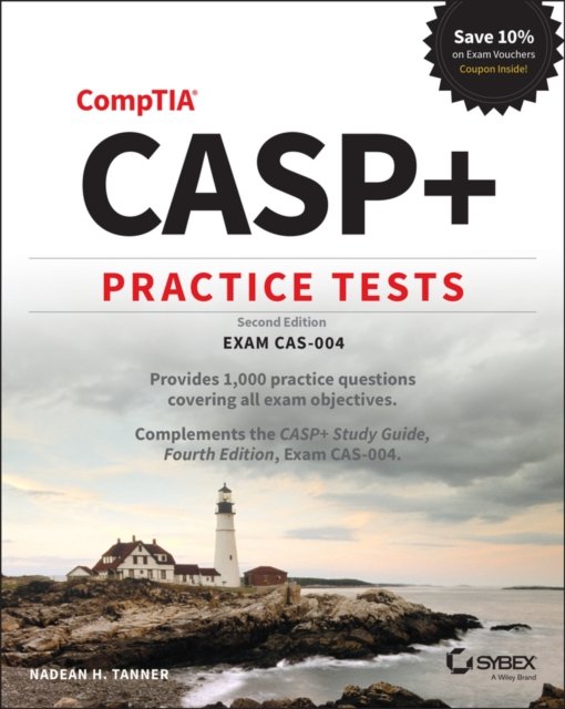 CASP+ Advanced Security Practitioner Practice Tests – Exam CAS–004, 2nd Edition