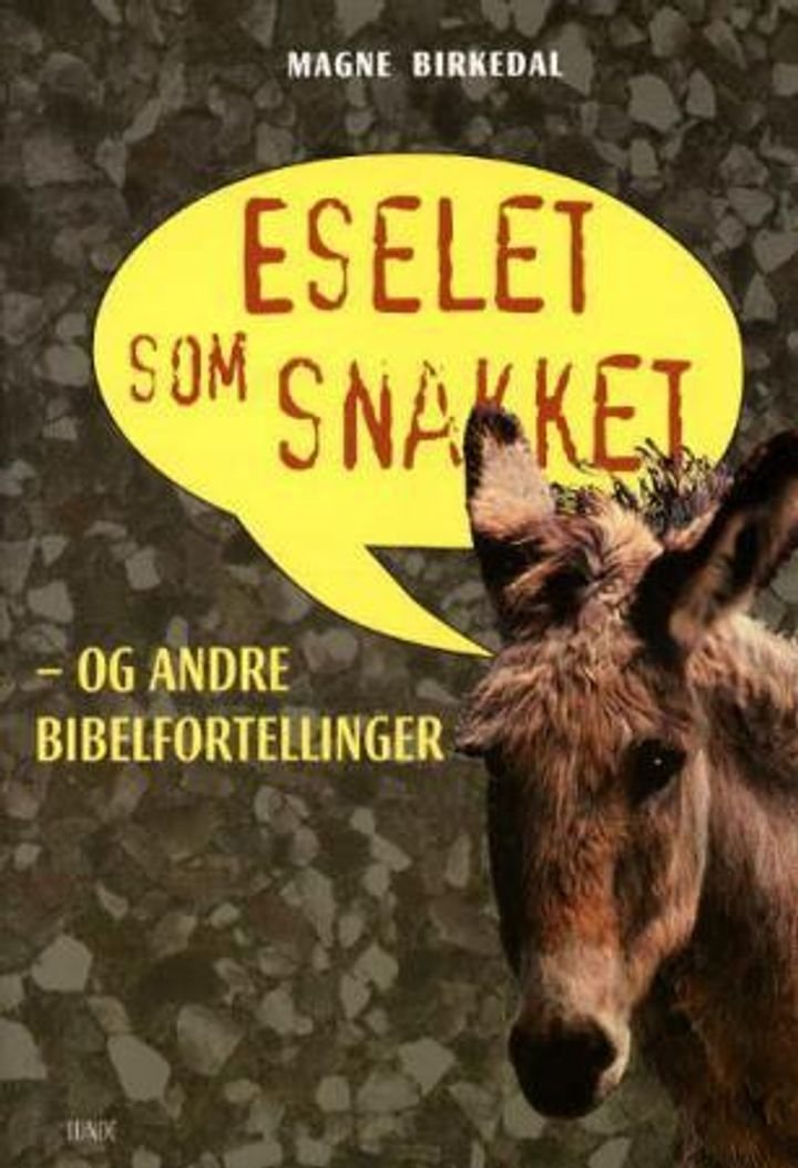 Eselet som snakket - og andre bibelfortellinger