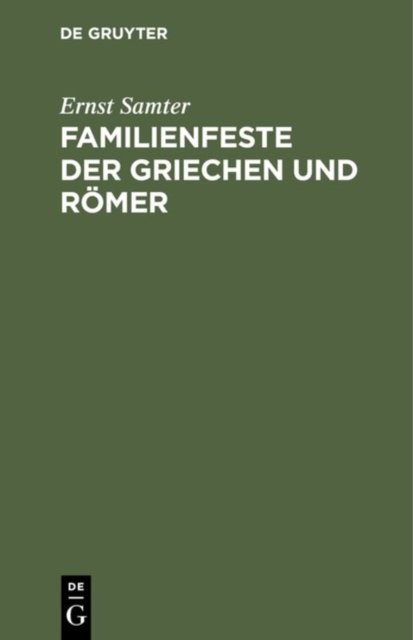 Familienfeste der Griechen und Romer