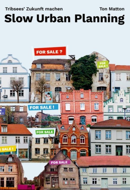 Slow Urban Planning – Tribsees' Zukunft machen