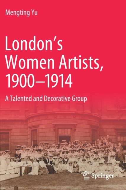 London''s Women Artists, 1900-1914