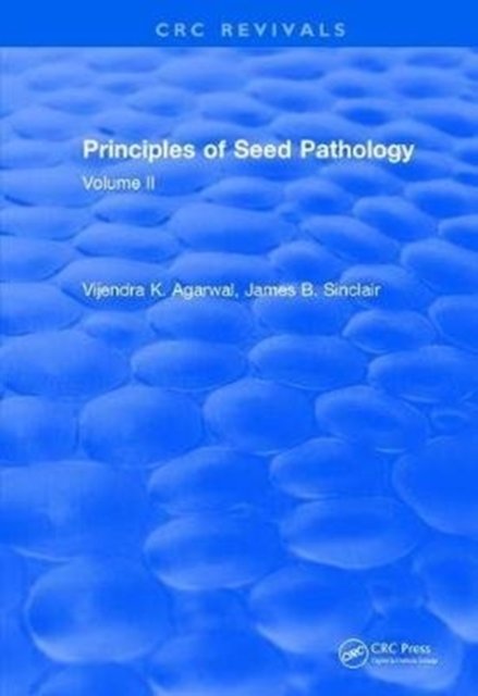Revival: Principles of Seed Pathology (1987)