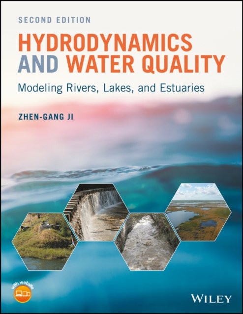 Hydrodynamics and Water Quality – Modeling Rivers, Lakes, and Estuaries 2e
