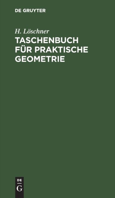 Taschenbuch Fur Praktische Geometrie