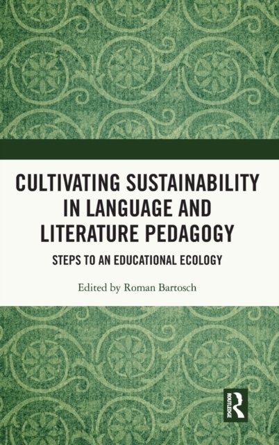 Cultivating Sustainability in Language and Literature Pedagogy