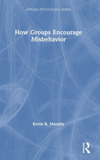 How Groups Encourage Misbehavior