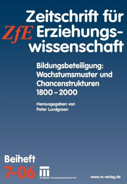 Bildungsbeteiligung: Wachstumsmuster und Chancenstrukturen 1800 - 2000
