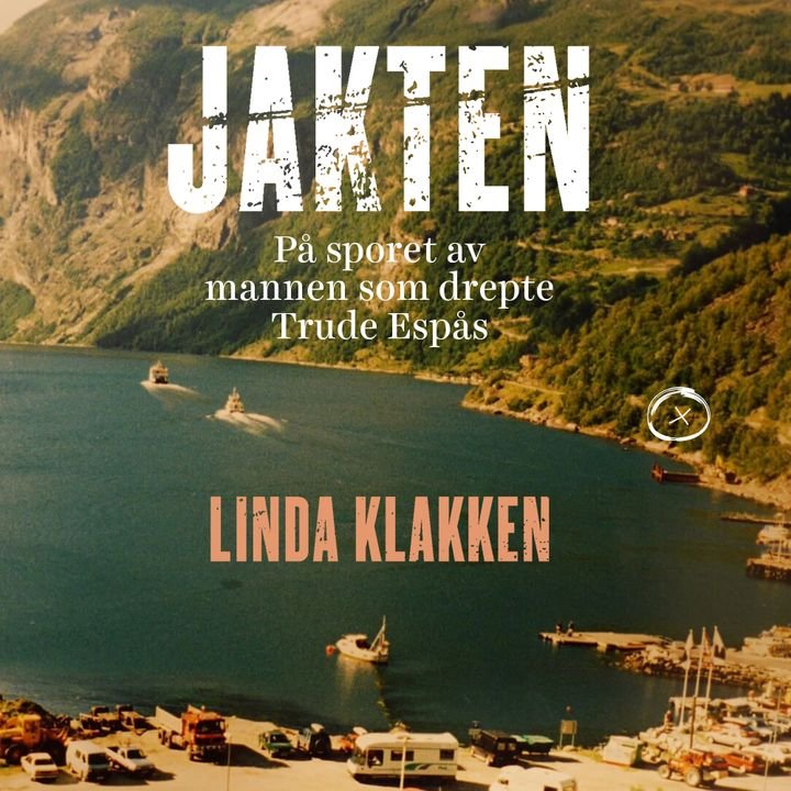 Jakten - på sporet av mannen som drepte Trude Espås
