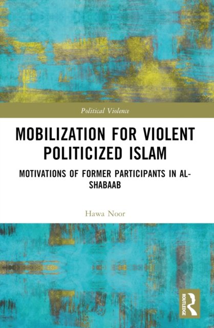 Mobilization for Violent Politicized Islam