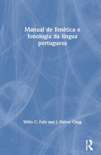Manual de fonetica e fonologia da lingua portuguesa