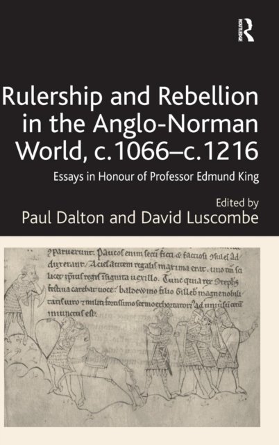 Rulership and Rebellion in the Anglo-Norman World, c.1066-c.1216