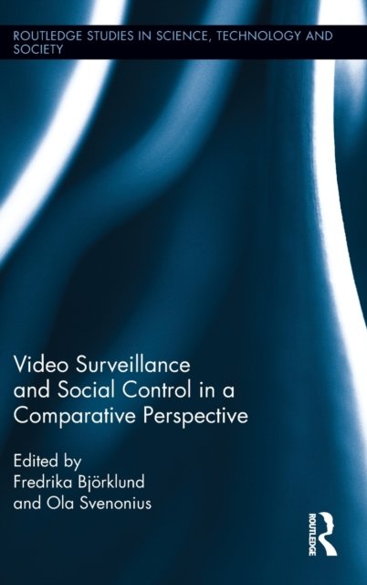 Video Surveillance and Social Control in a Comparative Perspective