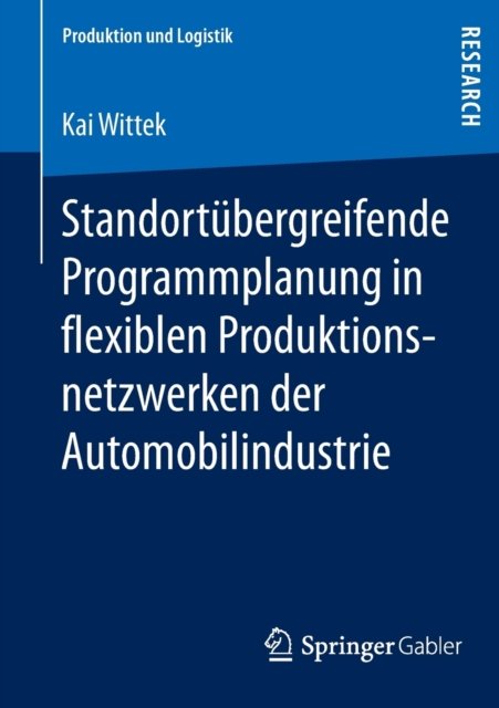 Standortubergreifende Programmplanung in flexiblen Produktionsnetzwerken der Automobilindustrie