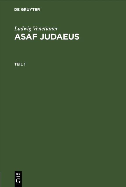 Ludwig Venetianer: Asaf Judaeus. Teil 1