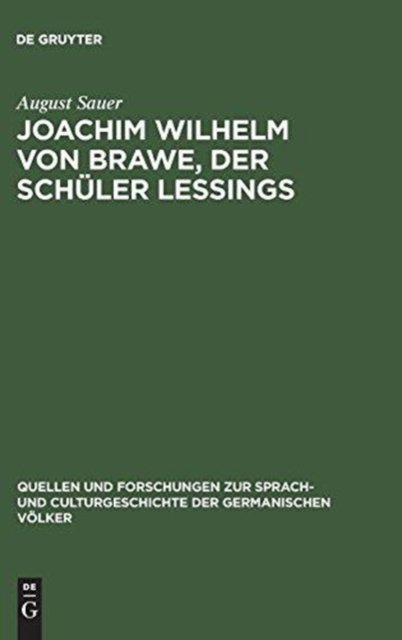 Joachim Wilhelm von Brawe, der Schüler Lessings