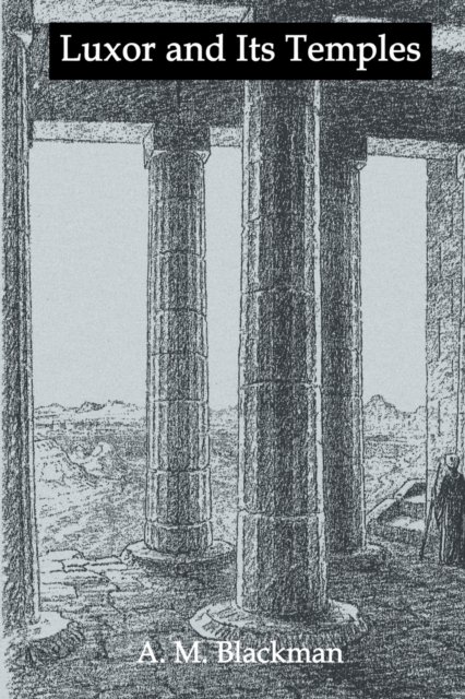 Luxor And Its Temples