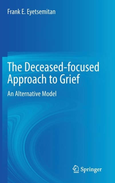The Deceased-focused Approach to Grief