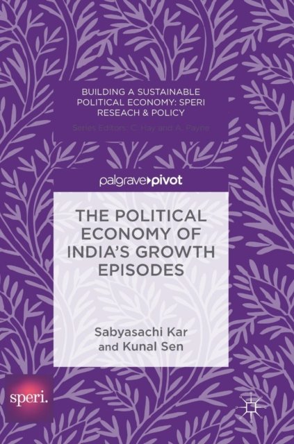 The Political Economy of India''s Growth Episodes