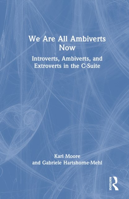 We Are All Ambiverts Now