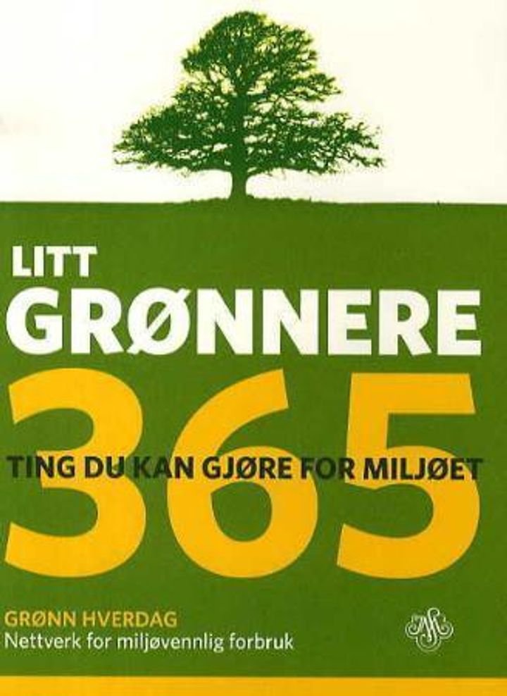 Litt grønnere - 365 ting du kan gjøre for miljøet