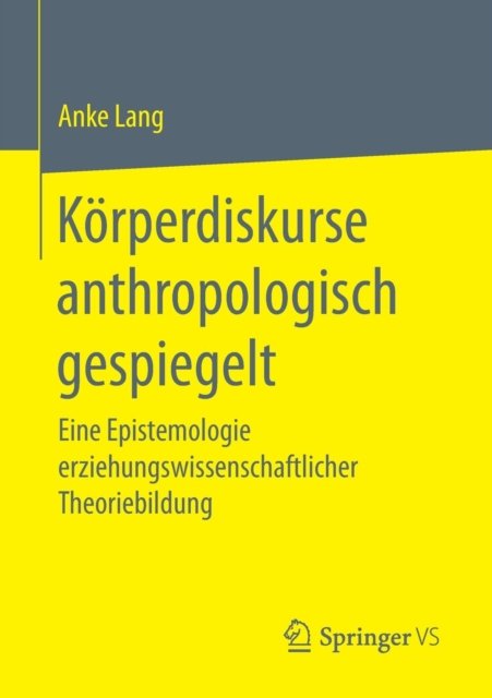 Korperdiskurse anthropologisch gespiegelt
