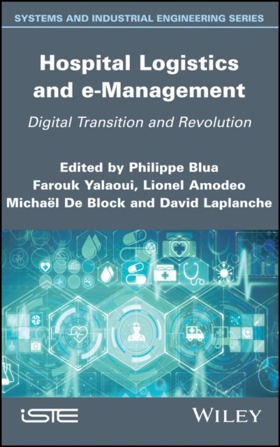 Hospital Logistics and e–Management – Digital Transition and Revolution