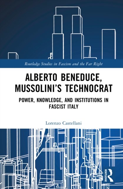 Alberto Beneduce, Mussolini’s Technocrat