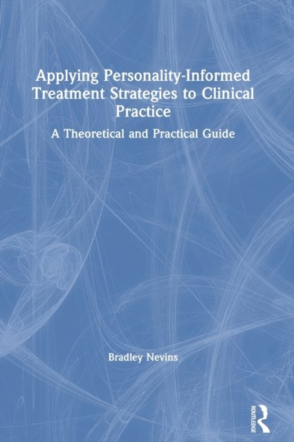 Applying Personality-informed Treatment Strategies to Clinical Practice
