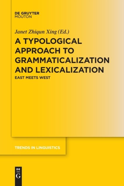 A Typological Approach to Grammaticalization and Lexicalization