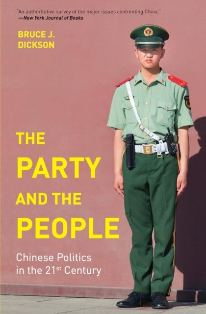 The Party and the People – Chinese Politics in the 21st Century