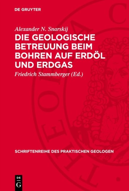 Die Geologische Betreuung Beim Bohren Auf Erdol Und Erdgas