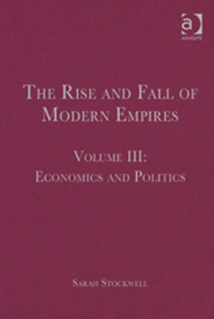 The Rise and Fall of Modern Empires, Volume III