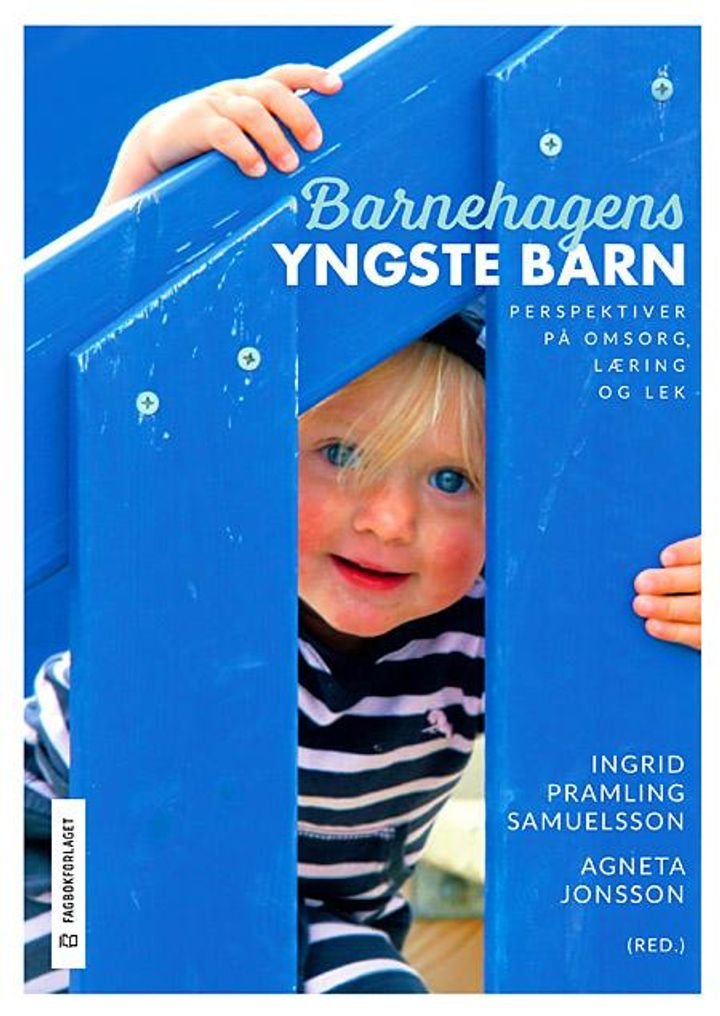 Barnehagens yngste barn - perspektiver på omsorg, læring og lek