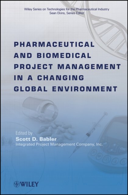 Pharmaceutical and Biomedical Project Management  in a Changing Global Environment