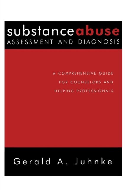 Substance Abuse Assessment and Diagnosis
