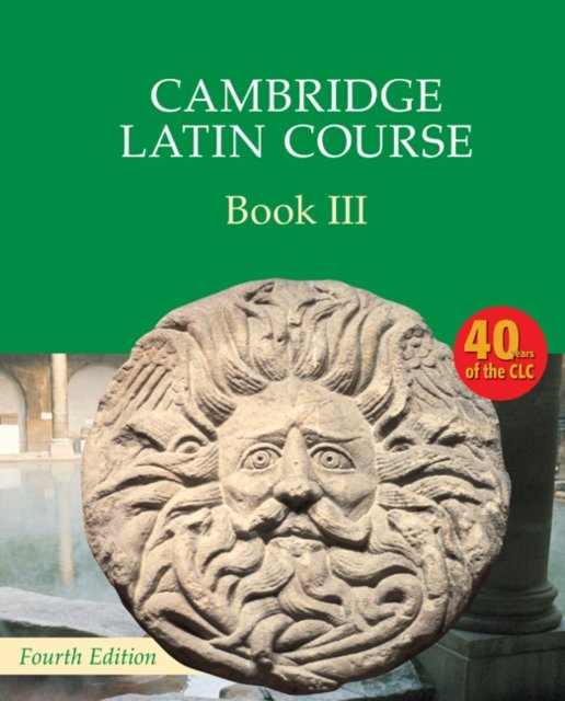 Cambridge Latin Course Book 3 Student''s Book
