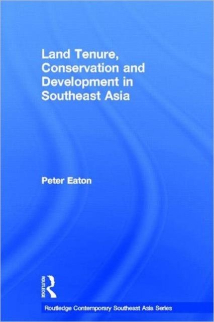 Land Tenure, Conservation and Development in Southeast Asia