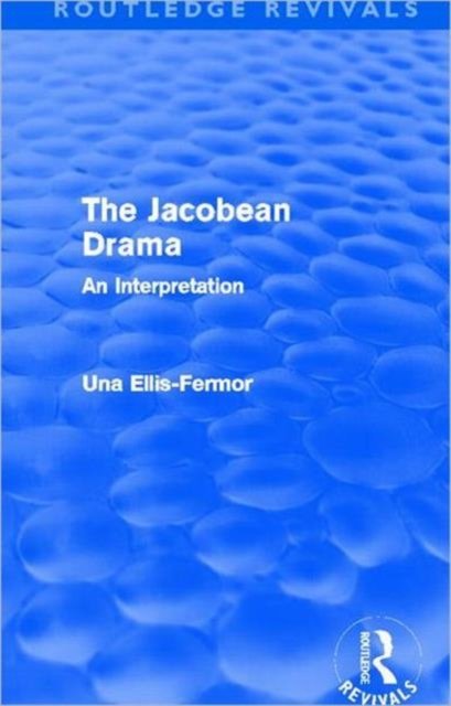 Jacobean Drama (Routledge Revivals)