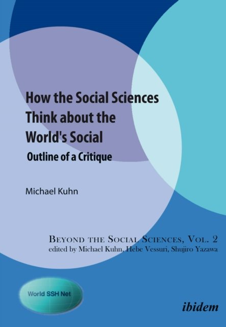 How the Social Sciences Think about the World''s Social