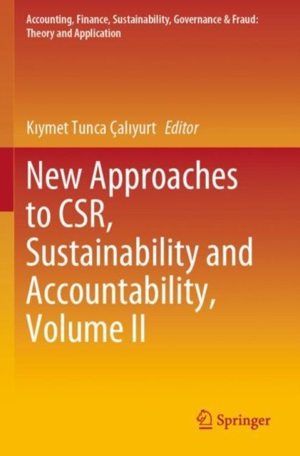 New Approaches to CSR, Sustainability and Accountability, Volume II