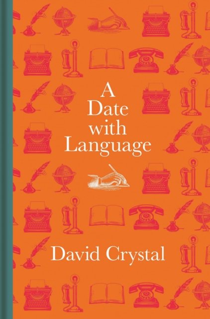 A Date with Language – Fascinating Facts, Events and Stories for Every Day of the Year