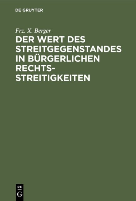 Der Wert Des Streitgegenstandes in Burgerlichen Rechtsstreitigkeiten