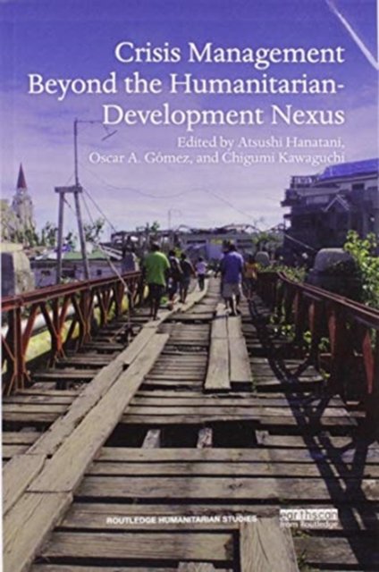 Crisis Management Beyond the Humanitarian-Development Nexus