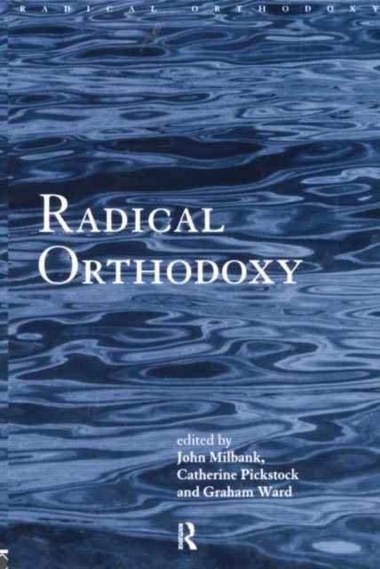 Radical Orthodoxy
