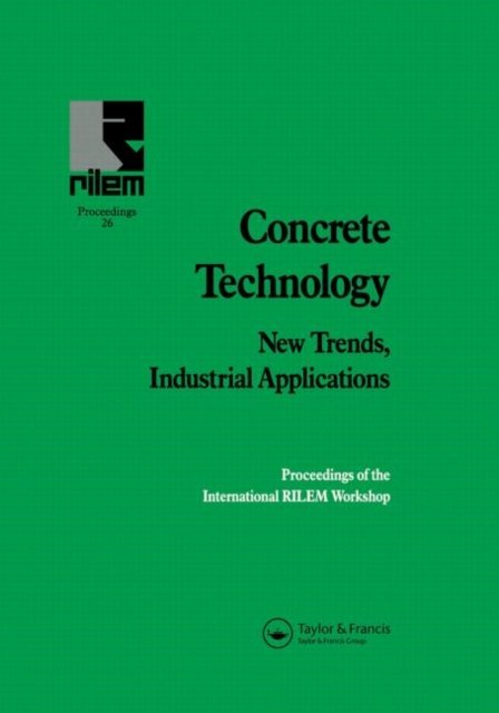 Concrete Technology: New Trends, Industrial Applications